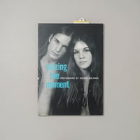Seizing the Moment 瞬間の記録 - ニューヨーク・セブンティーズ / Gerard Malanga(ジェラード・マランガ)