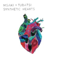 MSAKI x TUBATSI / SYNTHETIC HEARTS / LP