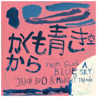 Midori Takada & Jakob Bro - From Such A Blue Sky / かくも青き空から (LP)(Contemporary,Ambient)