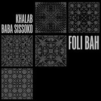 Khalab & Baba Sissoko - Foli Bah (LP)(Bass,AfroFuturism)