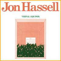 Jon Hassell - Vernal Equinox (LP)(ForthWorld,Ambient)