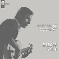 MARCOS VALLE  - O COMPOSITOR E O CANTOR (LP)(BossaNova)