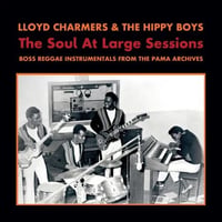 Lloyd Charmers & The Hippy Boys - The Soul At Large Sessions (LP)(Reggae)