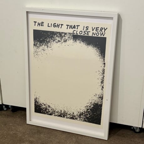 「THE LIGHT THAT IS VERY CLOSE NOW」 silk screen print by Nathaniel Russell