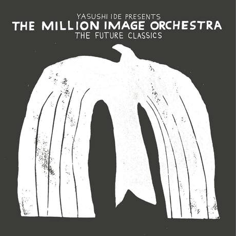 <2LP>THE MILLION IMAGE ORCHESTRA_THE FUTURE CLASSICS