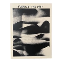 「FORGIVE THE DUST」 silk screen print by Nathaniel Russell