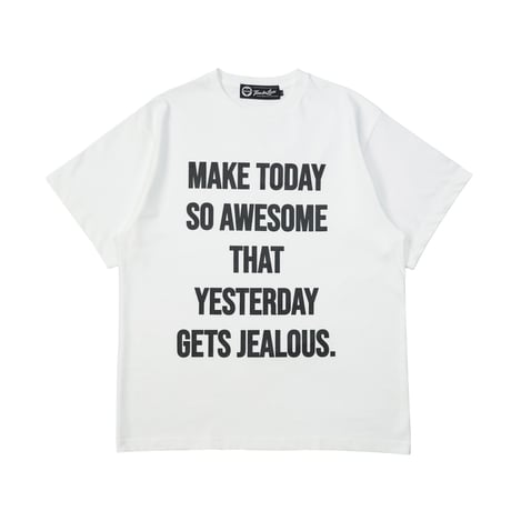 Time For Livin′ / MAKE TODAY S/S TEE (WHITE)