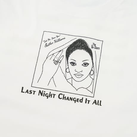 BE-SHARE | Last Night Changed It All S/S Tee (White)