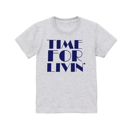 Time For Livin′ /  Archive Design Kids Tee (More Variation)