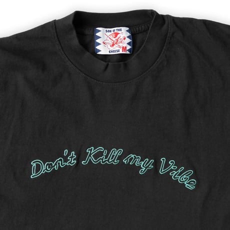 SON OF THE CHEESE | Don’t Kill my Vibe Tee (Black)