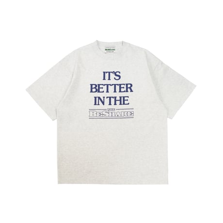 BE-SHARE | it's better in the be-share S/S Tee (Ash)