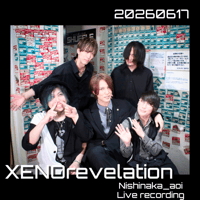 「XENOrevelation」2026年6月17日 吉祥寺SHUFFLE ※ライブ音源
