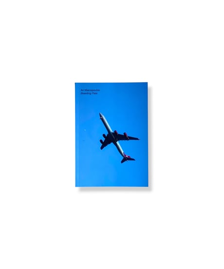 Ari Marcopoulos "Boarding Pass"