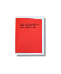 Print, Object, Spread, Trace:POST and Fifteen Years of Art Books, 2011–2026