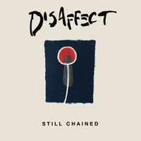 DISAFFECT - Still Chained CD (Break The Records)