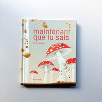 Maintenant que tu sais