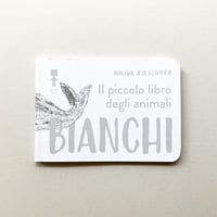 Il piccolo libro degli animali bianchi