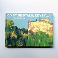 Co by se stalo, kdyby...