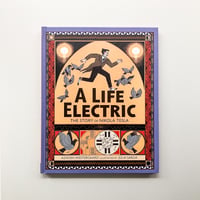 A Life Electric The Story of Nikola Tesla