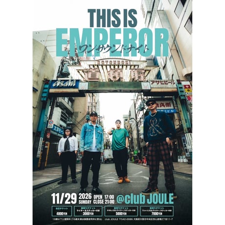 30枚限定！【THIS IS EMPEROR 前売りチケット ❇︎Tシャツ、CD付き (ステッカー、ライター付き）-11/29(SUN) @JOULE】