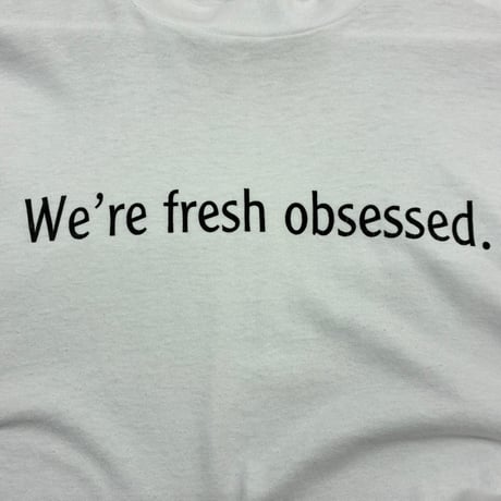 We're Fresh Obsessed T-shirt【XL】002039
