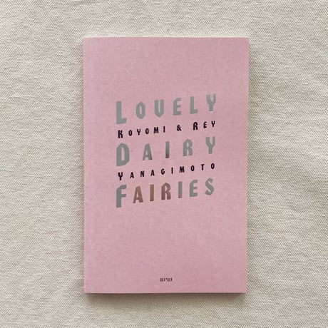 KOYOMI & REY YANAGIMOTO｜LOVELY DAIRY FAIRIES