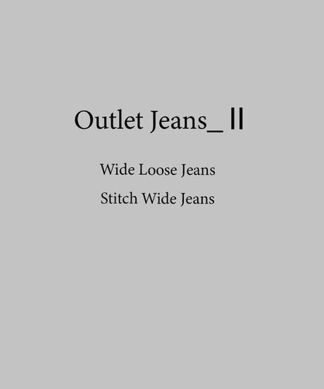 [Outlet Jeans_Ⅱ] Wide Loose Jeans &Stitch Wide Jeans