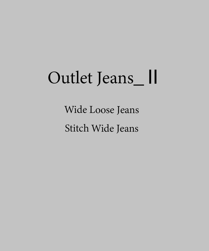 Outlet Jeans_Ⅱ] Wide Loose Jeans &Stitch Wide