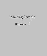 [Making Sample]Bottoms_Ⅰ
