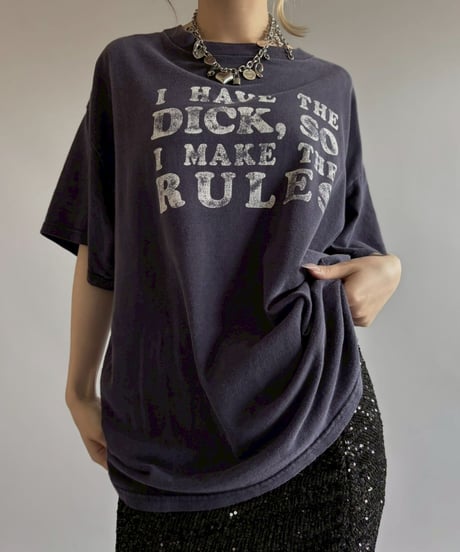 【USED】 Made in USA 90's I HAVE THE DICK T-Shirt/ 260711-025