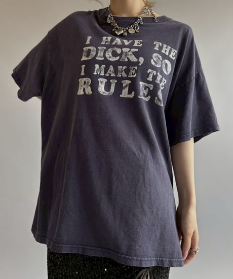 【USED】 Made in USA 90's I HAVE THE DICK T-Shirt/ 260711-025