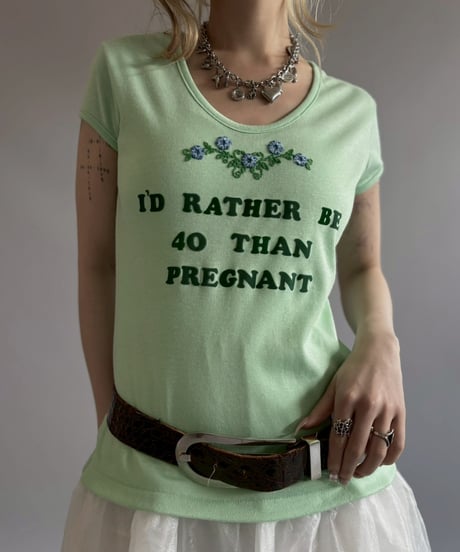 【USED】 I'D RAYHER 40 THAN... T-Shirt/ 260711-012