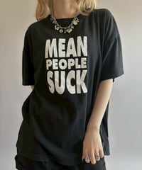 【USED】 MEAN PEOPLE SUCK T-Shirt/ 260711-020