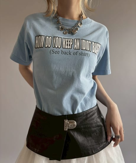 【USED】 HOW DO YOU KEEP AN IDIOT BUSY? T-Shirt/ 260711-010