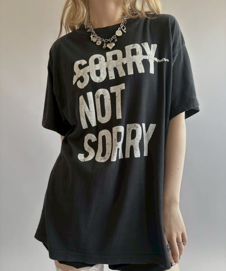 【USED】 SORRY NOT SORRY T-Shirt/ 260711-022