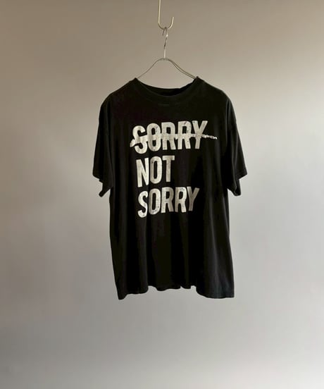 【USED】 SORRY NOT SORRY T-Shirt/ 260711-022