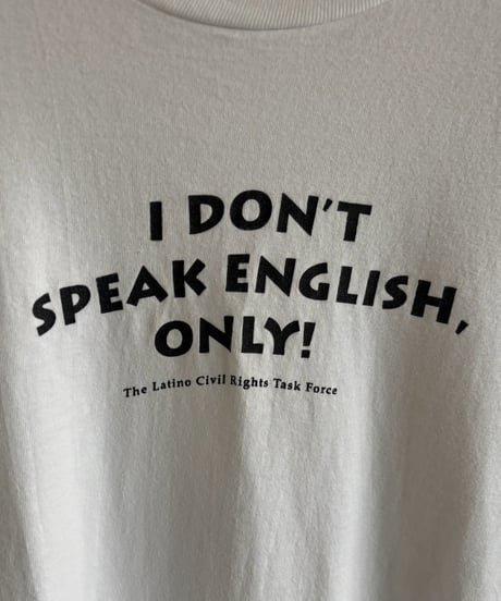 【USED】 90's IDON'T SPEAK ENGLISH ONLY T-Shirt / 260822-022