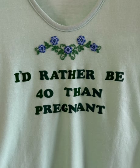 【USED】 I'D RAYHER 40 THAN... T-Shirt/ 260711-012