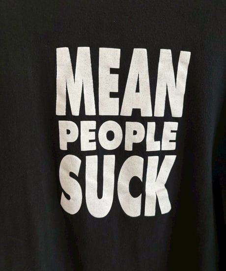 【USED】 MEAN PEOPLE SUCK T-Shirt/ 260711-020