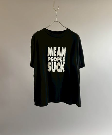 【USED】 MEAN PEOPLE SUCK T-Shirt/ 260711-020