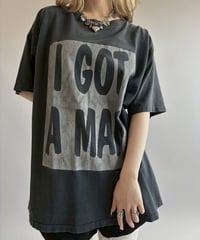 【USED】 Made in USA 90's I GOT A MAN T-Shirt/ 260711-023