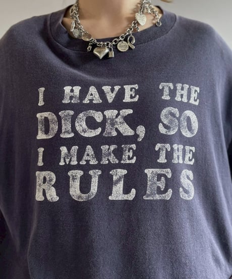 【USED】 Made in USA 90's I HAVE THE DICK T-Shirt/ 260711-025