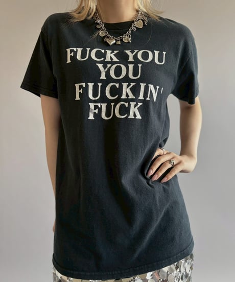 【USED】 FUCK YOU FUCKIN FUCK T-Shirt/ 260711-015
