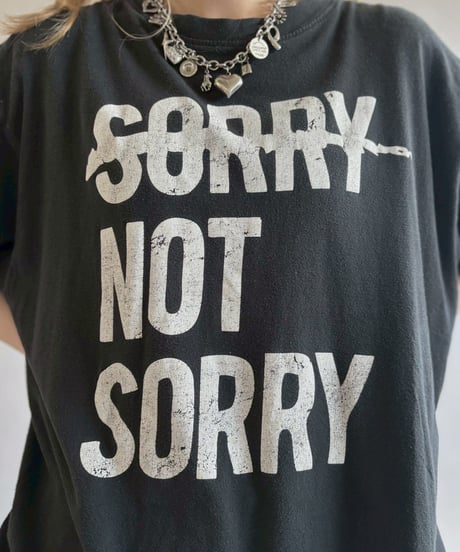 【USED】 SORRY NOT SORRY T-Shirt/ 260711-022