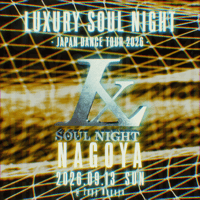 🎫 Luxury Soul Night Nagoya 2026.9.13 Zepp Nagoya 前売りチケット(先着・数量限定)⚠️備考欄に【購入したい出演者の作品名と氏名】をご記入ください
