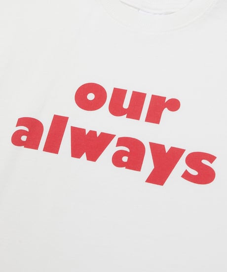【OUR】【予約商品】”OUR always”long tee【90-160cm】