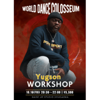 Yugson ［Wanted Posse  Serial Stepperz］SPECIAL WORKSHOP!!