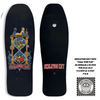 SKELETON KEY MFG “Time Will Tell ” 10.186inch x 31.945 WB 15 or 15.5 N 5.937 or 5.437 T 6.8