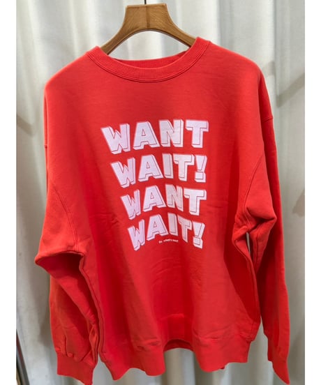 【free rage】WANT WAIT! スウェット 226CC830E