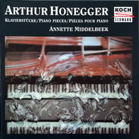アネット・ミドルバック/Annette Middelbeek/アルテュール・オネゲル/Arthur Honegger-Klavierstucke/Piano Pieces